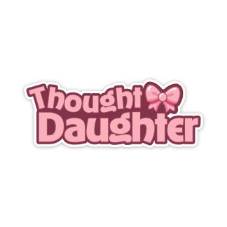 Thought Daughter Vinyl Sticker